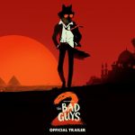 نقد انیمیشن The Bad Guys 2 | رفقای خلافکار در قابی جدید